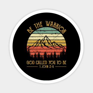 Be The Warrior God Called You To Be Vintage Christian Magnet